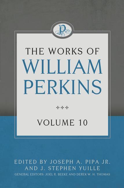 Vorderes Coverbild The Works of William Perkins, Volume 10