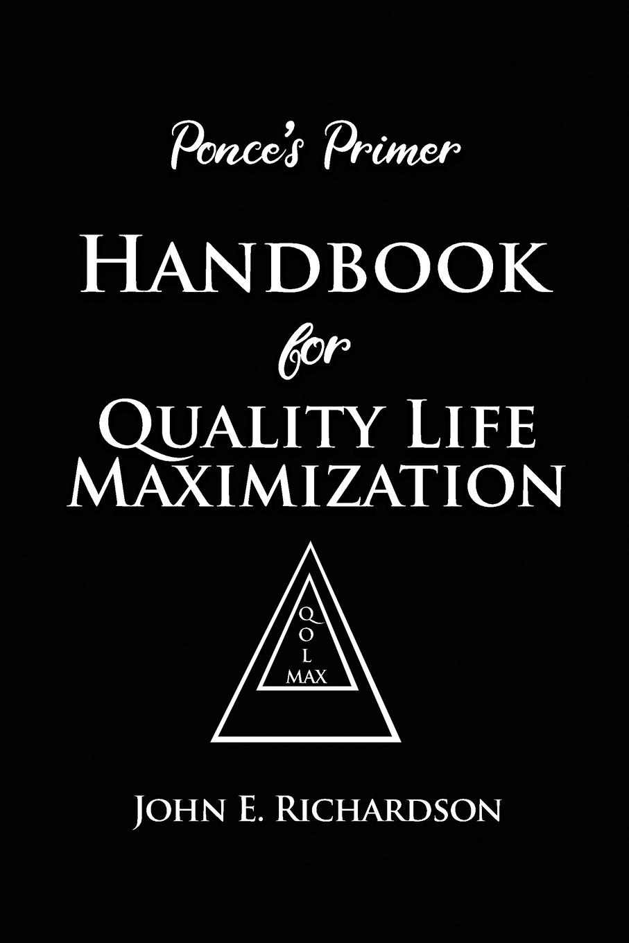 Vorderes Coverbild Ponce's Primer Handbook for Quality Life Maximization