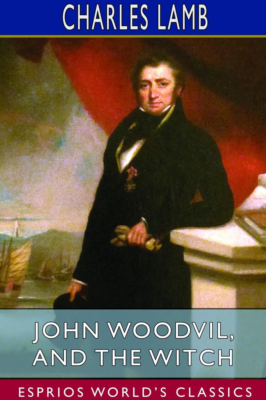 Vorderes Coverbild John Woodvil, and The Witch (Esprios Classics)