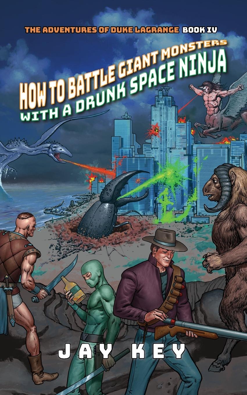 Vorderes Coverbild How to Battle Giant Monsters with a Drunk Space Ninja