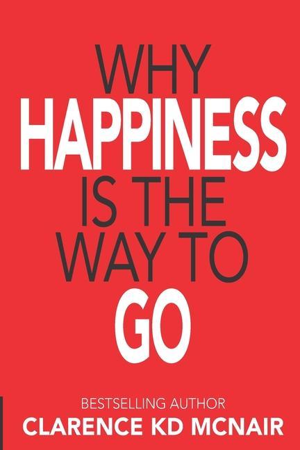 Vorderes Coverbild Why Happiness is the Way to Go
