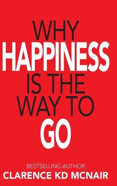 Vorderes Coverbild Why Happiness is the Way to Go