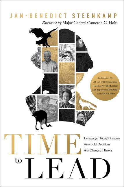 Vorderes Coverbild Time to Lead: Lessons for Today's Leaders from Bold Decisions That Changed History