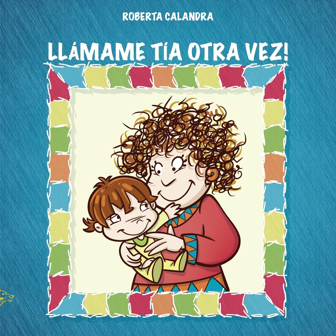 Vorderes Coverbild LLA¿MAME TI¿A OTRA VEZ!