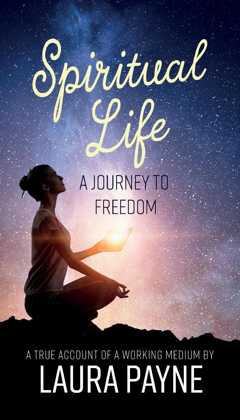 Vorderes Coverbild Spiritual Life, a Journey to Freedom: A True Account of a Working Medium
