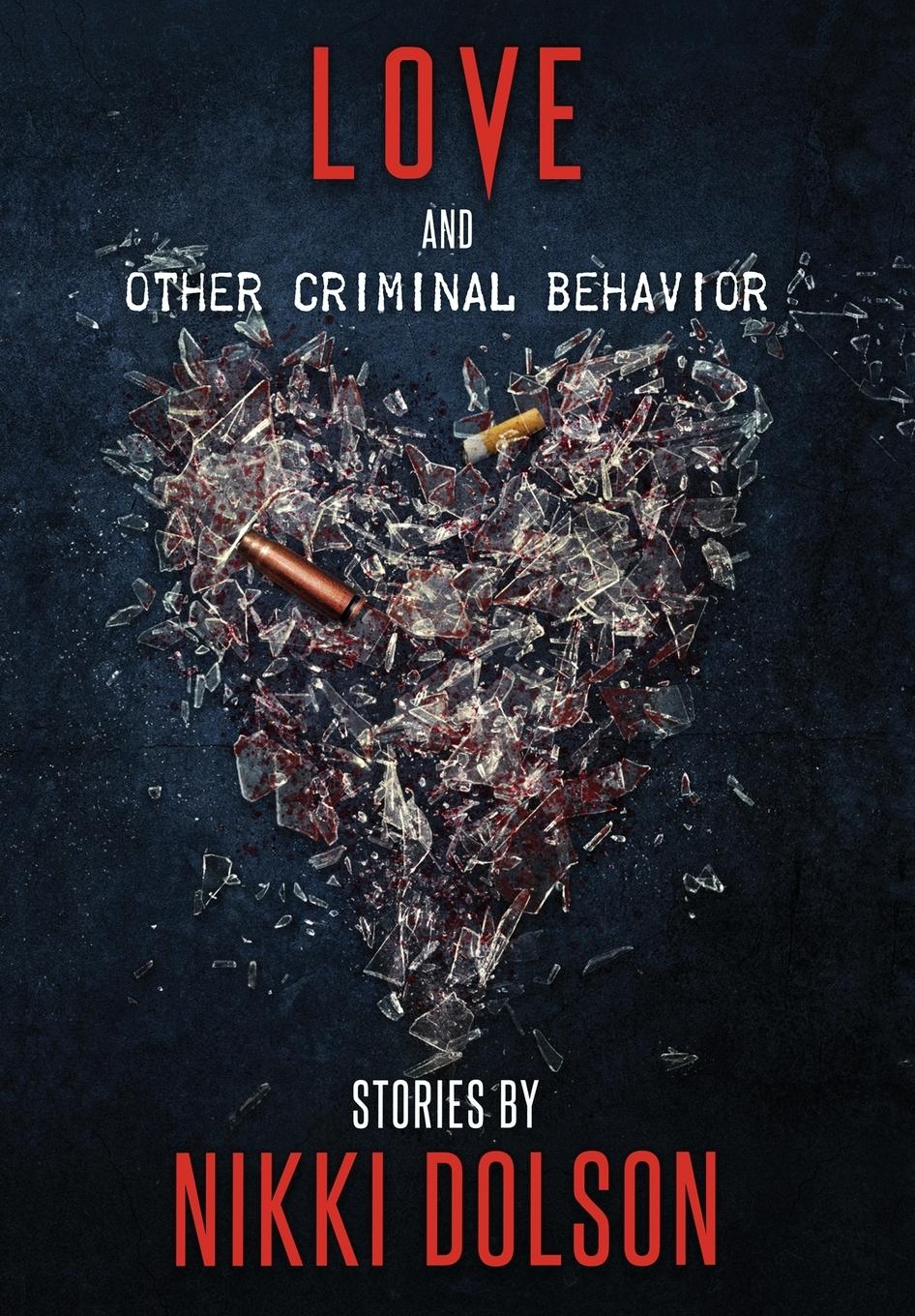 Vorderes Coverbild Love and Other Criminal Behavior