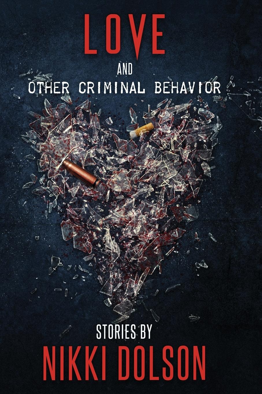Vorderes Coverbild Love and Other Criminal Behavior