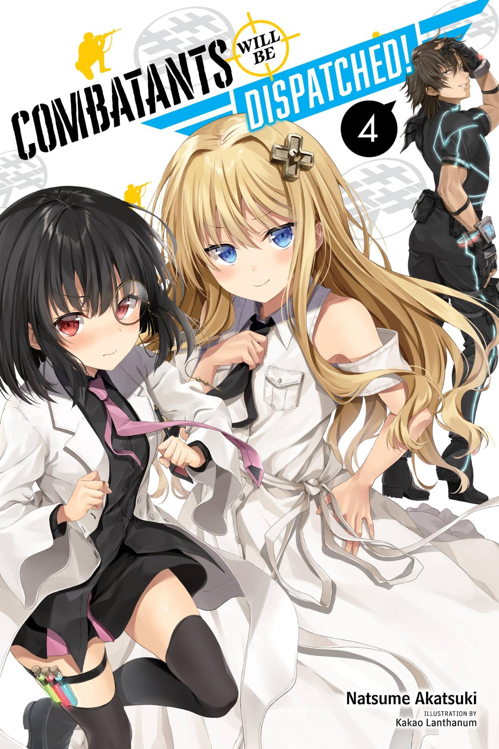 Vorderes Coverbild Combatants Will Be Dispatched!, Vol. 4 (Light Novel)