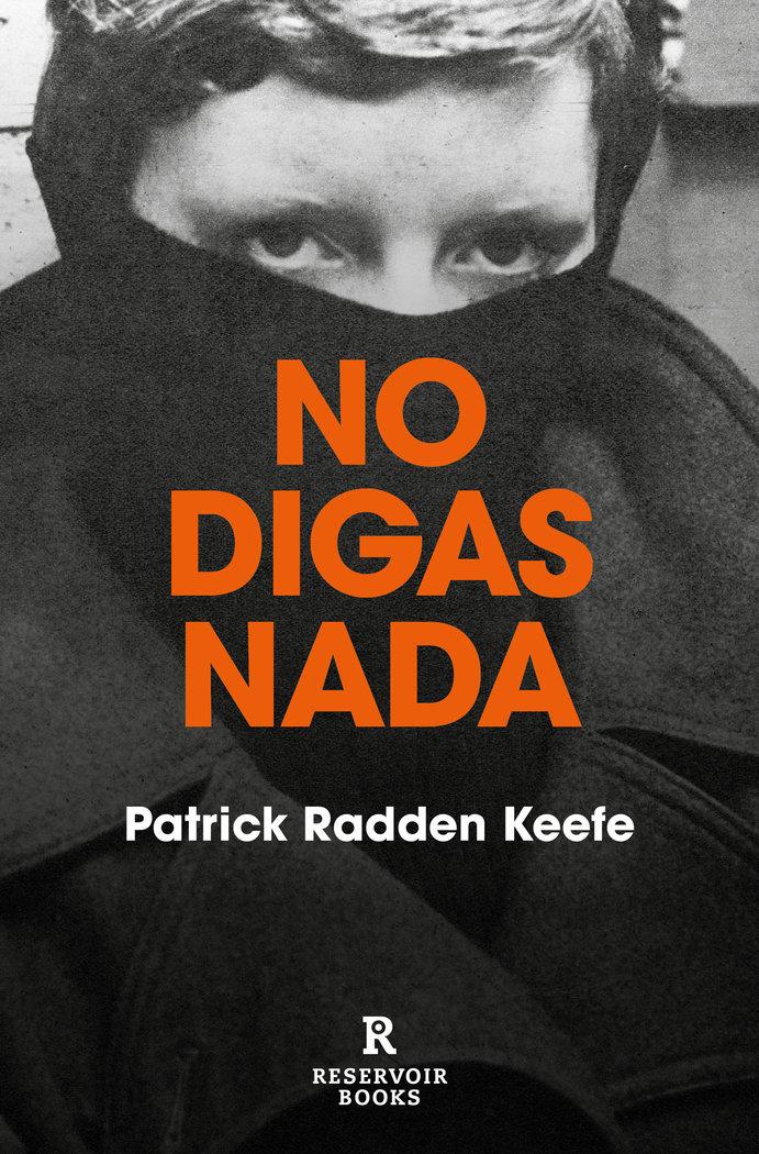Vorderes Coverbild No Digas NADA / Say Nothing: A True Story of Murder and Memory in Northern Ireland