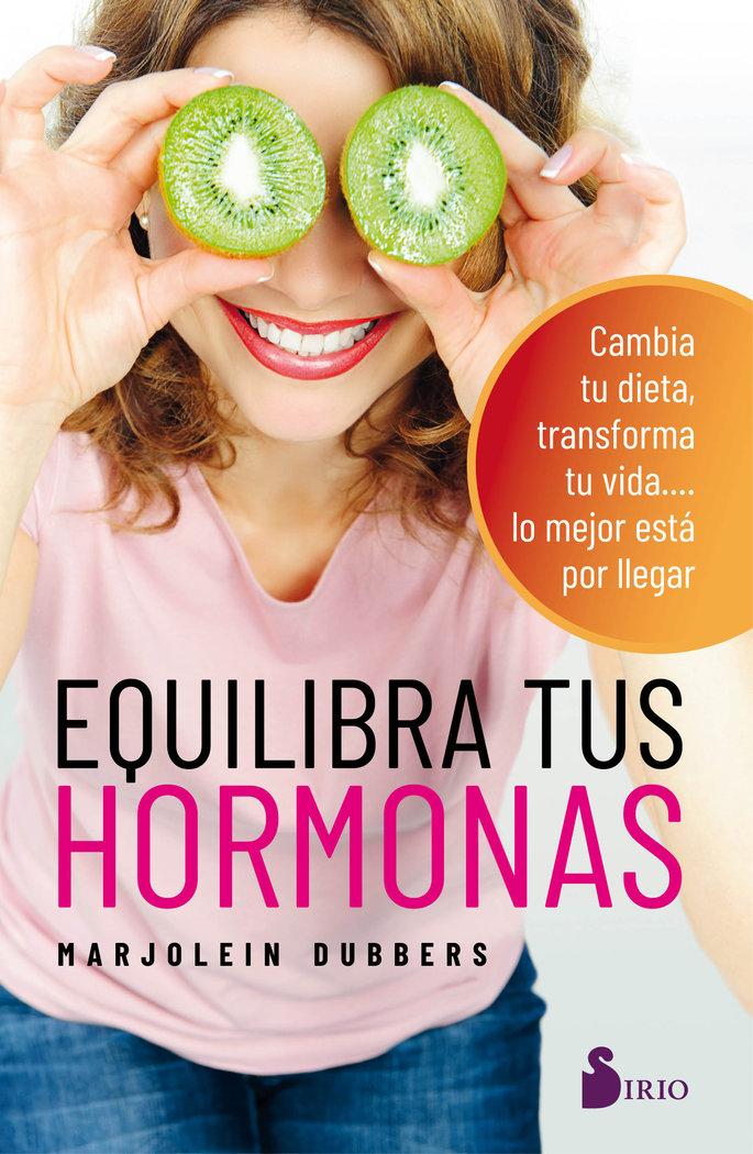 Vorderes Coverbild Equilibra tus hormonas : cambia tu dieta, transforma tu vida-- lo mejor está por llegar