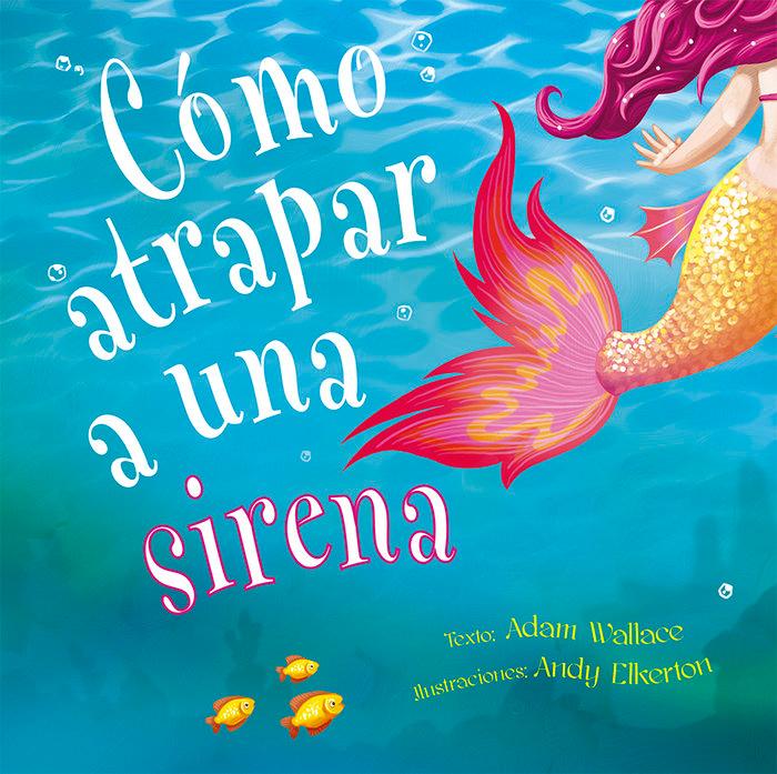 Vorderes Coverbild Como Atrapar a Una Sirena