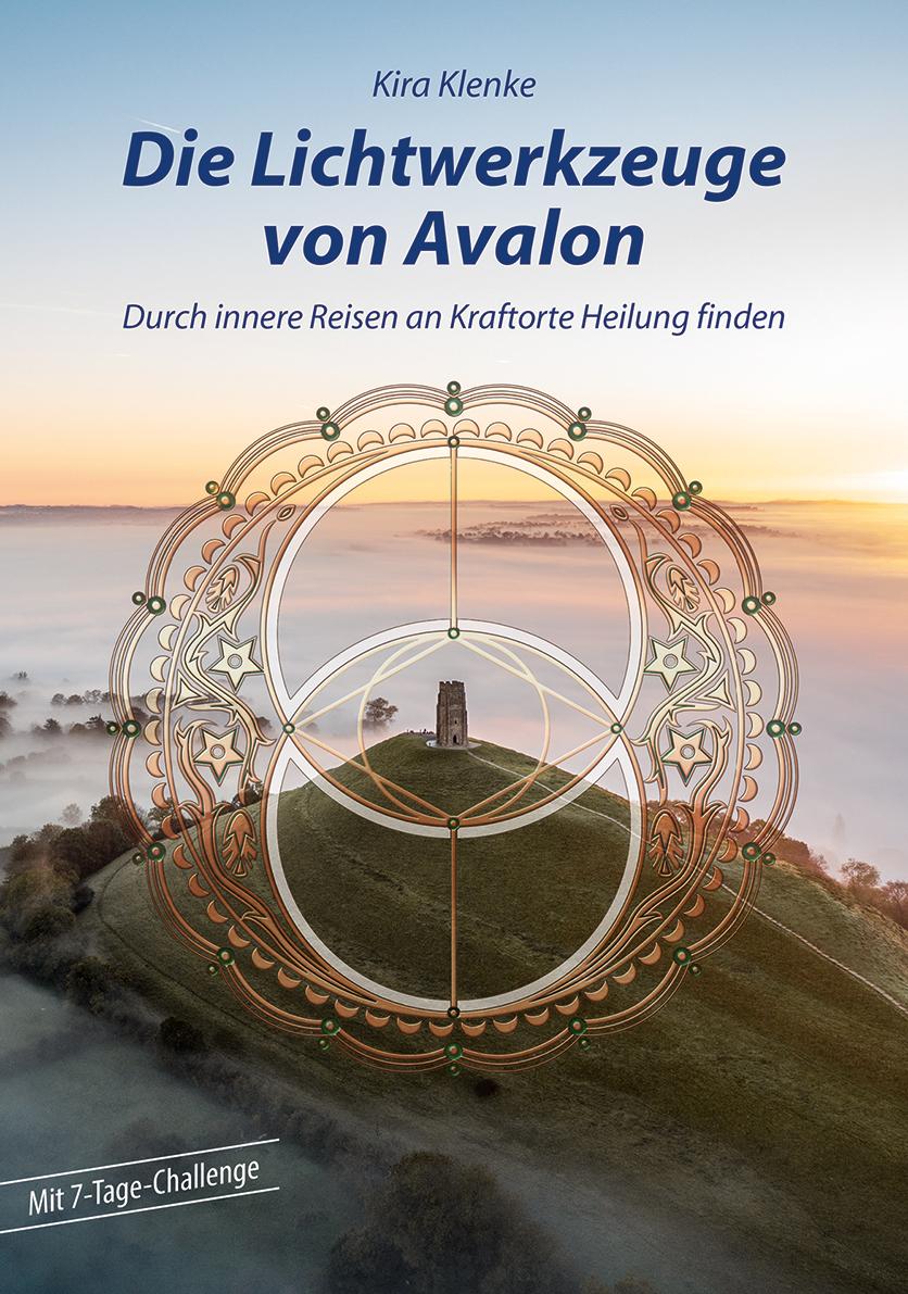 Vorderes Coverbild Die Lichtwerkzeuge von Avalon