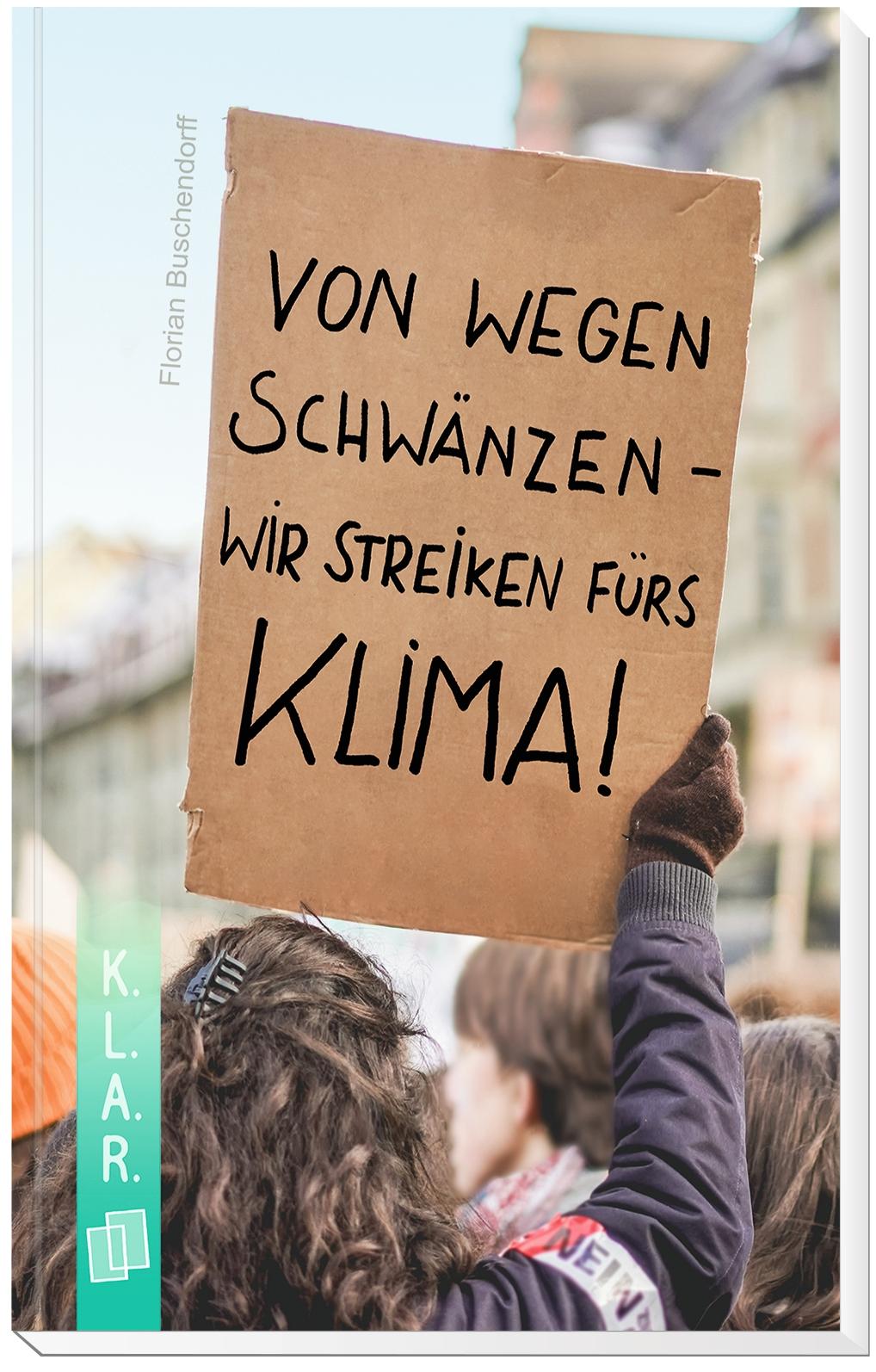 Beispielinhalt (Bild) Von wegen schwänzen ? wir streiken fürs Klima!