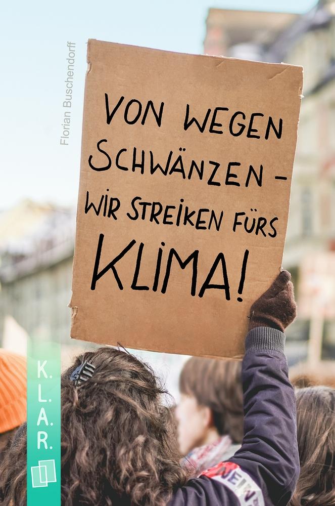 Vorderes Coverbild Von wegen schwänzen ? wir streiken fürs Klima!