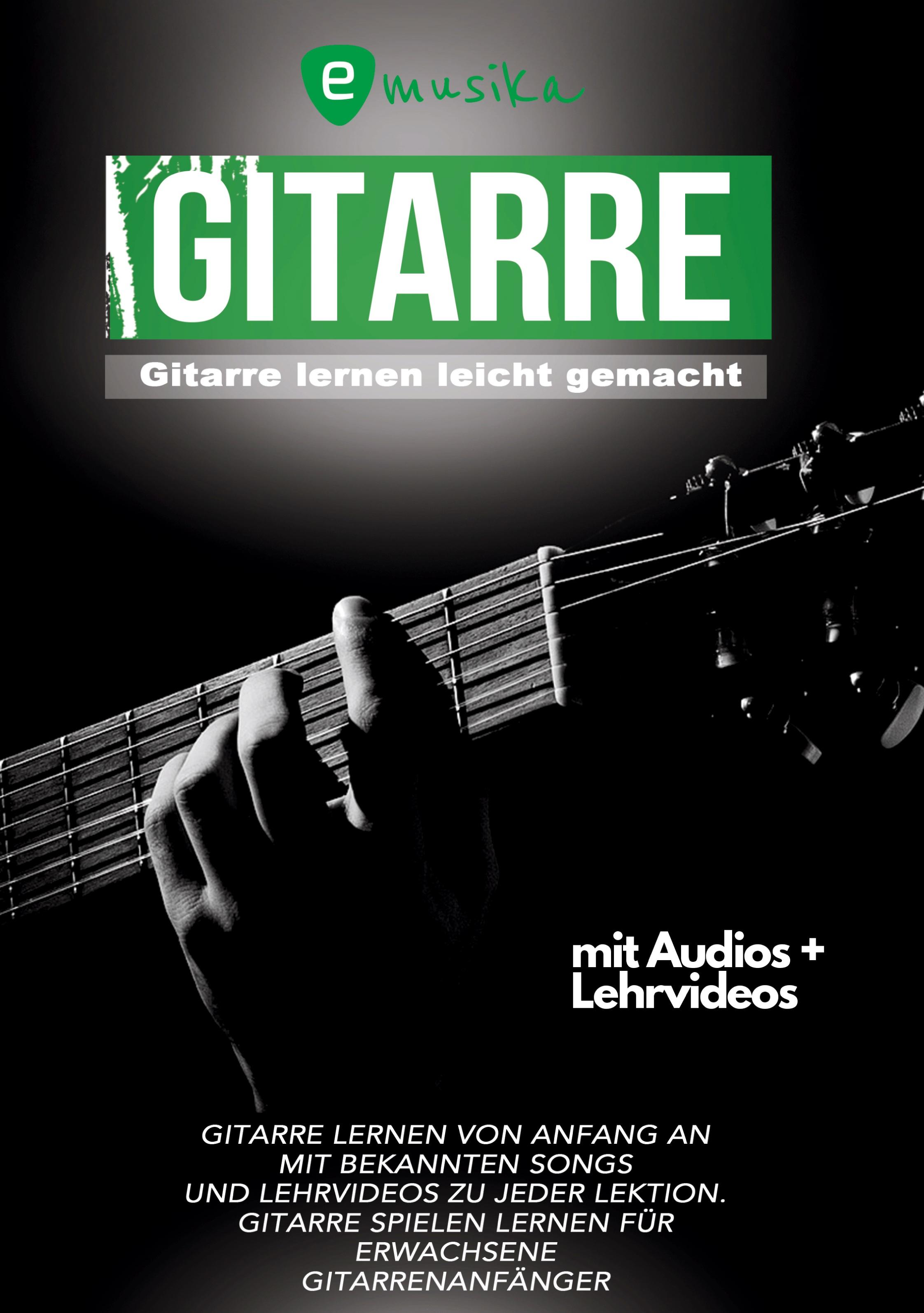 Vorderes Coverbild Gitarre lernen leicht gemacht für Erwachsene mit Audio und Lehrvideos