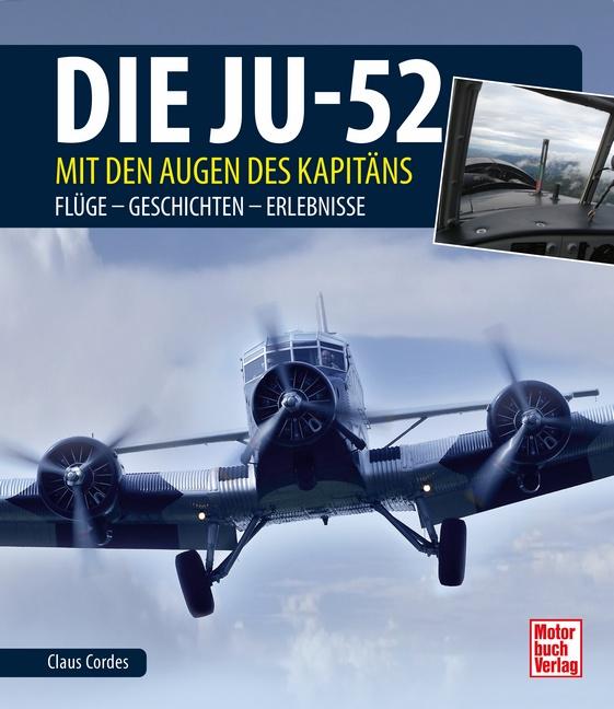 Vorderes Coverbild Die Ju-52 - mit den Augen des Kapitäns
