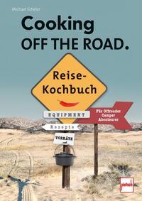 Vorderes Coverbild COOKING OFF THE ROAD. Reisekochbuch