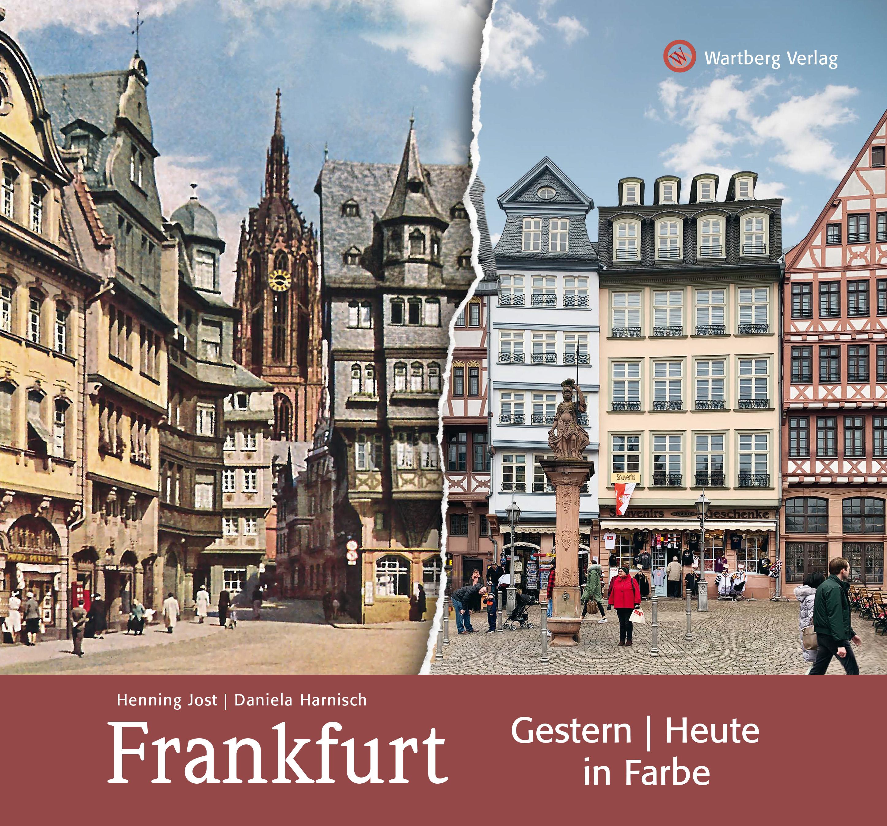 Vorderes Coverbild Frankfurt - gestern und heute in Farbe