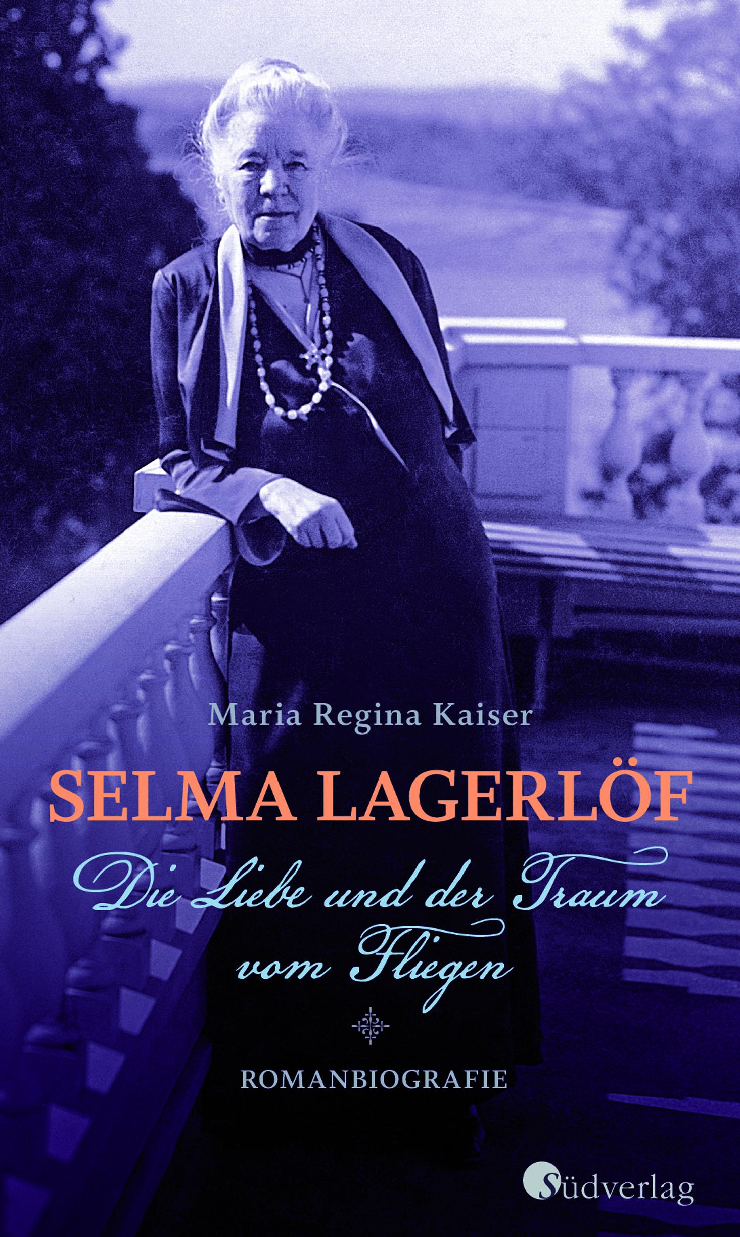 Vorderes Coverbild Selma Lagerlöf. Die Liebe und der Traum vom Fliegen