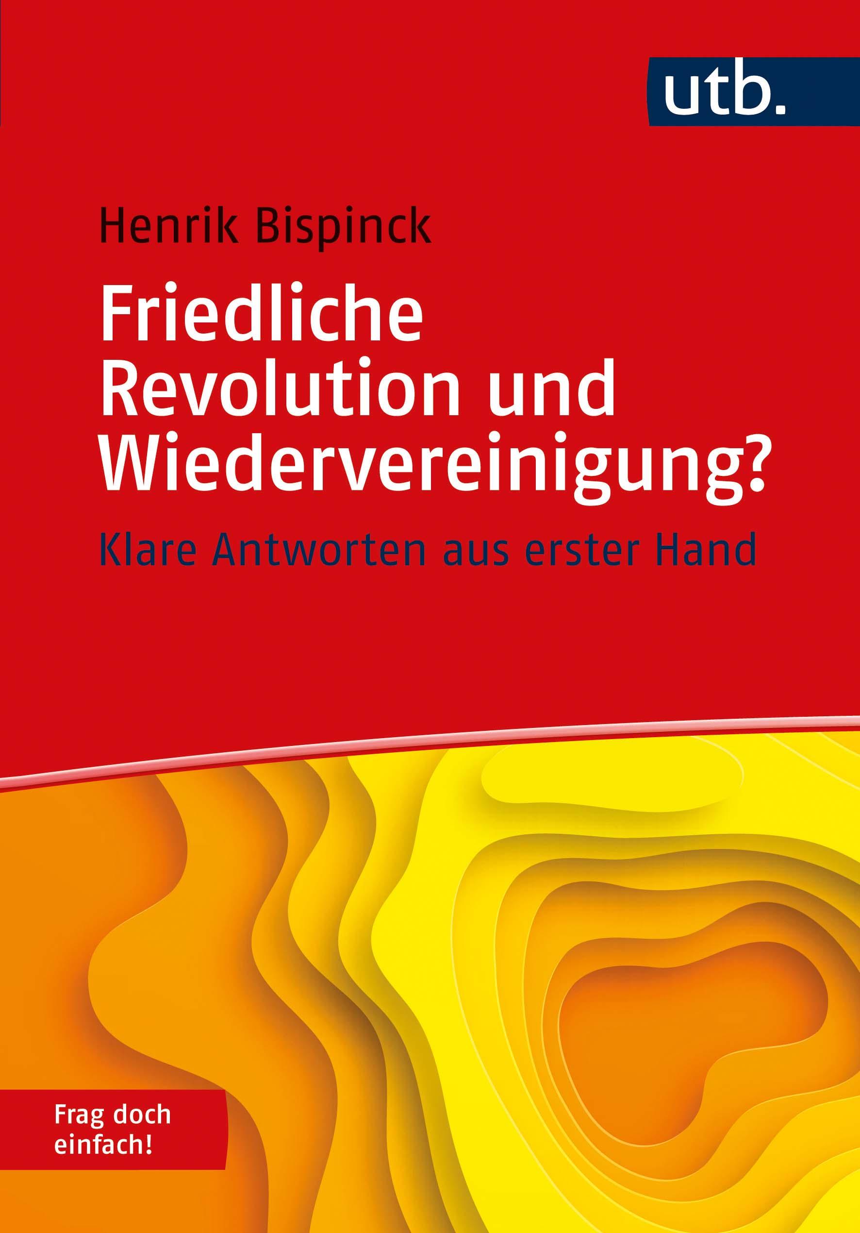 Vorderes Coverbild Friedliche Revolution und Wiedervereinigung? Frag doch einfach!