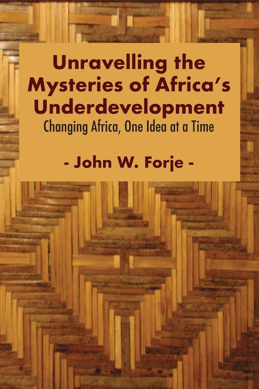 Vorderes Coverbild Unravelling the Mysteries of Africa's Underdevelopment
