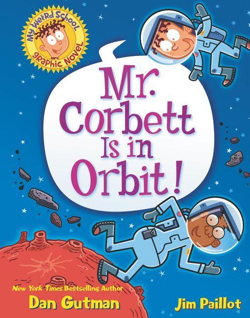 Vorderes Coverbild My Weird School Graphic Novel: Mr. Corbett Is in Orbit!
