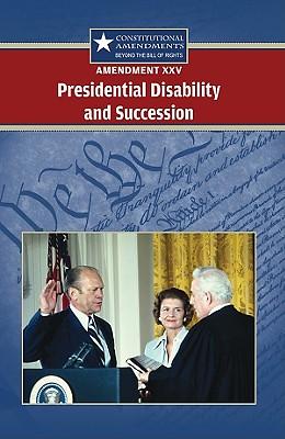 Vorderes Coverbild Amendment XXV: Presidential Disability and Succession