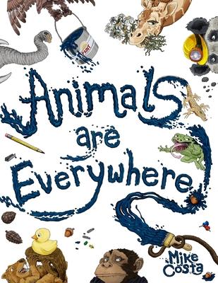 Vorderes Coverbild Animals Are Everywhere: A counting and rhyming, seek and find, picture book for children.