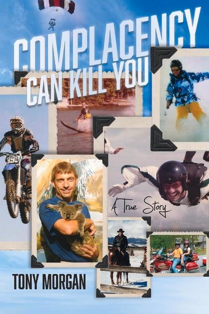 Vorderes Coverbild Complacency Can Kill You: A True Story