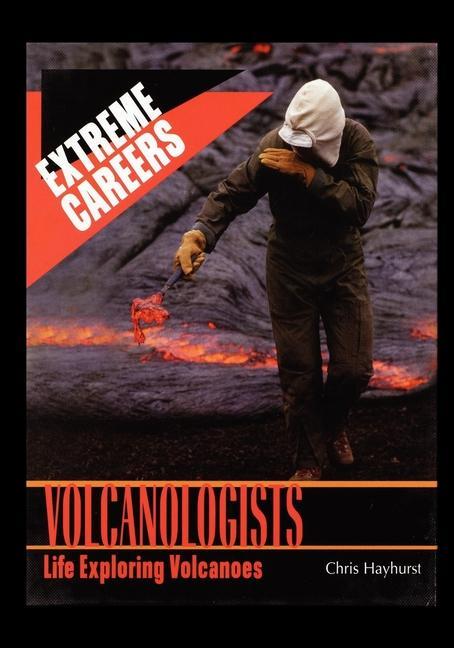 Vorderes Coverbild Volcanologists: Life Exploring Volcanoes