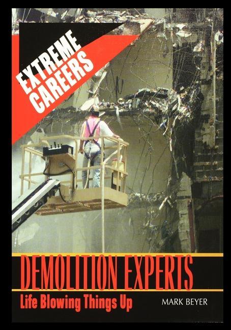 Vorderes Coverbild Demolition Experts: Life Blowing Things Up