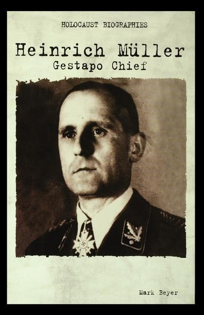 Vorderes Coverbild Heinrich Muller: Gestapo Chief