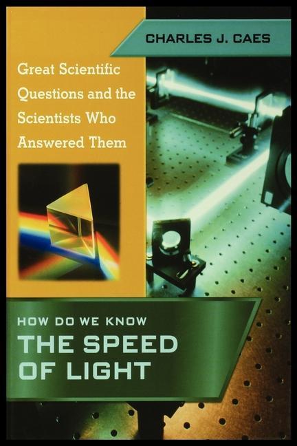 Vorderes Coverbild How Do We Know the Speed of Light (Great Scientific Questions and the Scientists Who Answered Them)