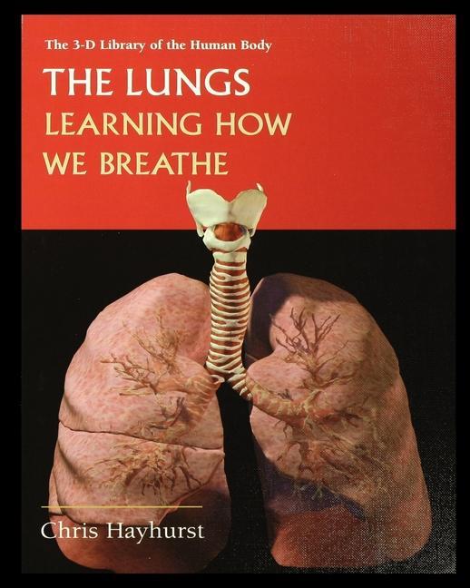 Vorderes Coverbild The Lungs: Learning about How We Breathe
