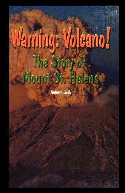 Vorderes Coverbild Warning: Volcano! the Story of Mt. St. Helens