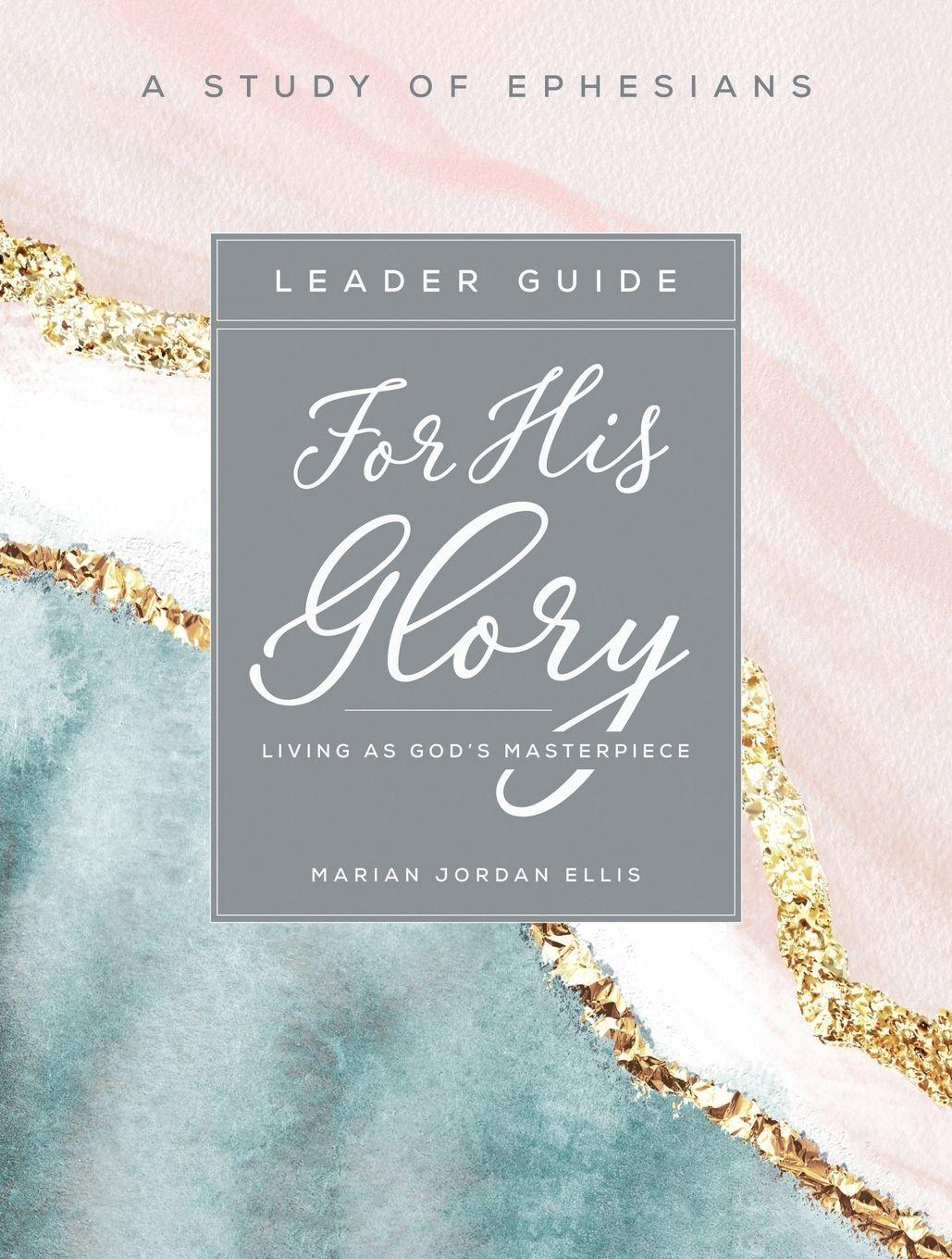 Vorderes Coverbild For His Glory - Women's Bible Study Leader Guide
