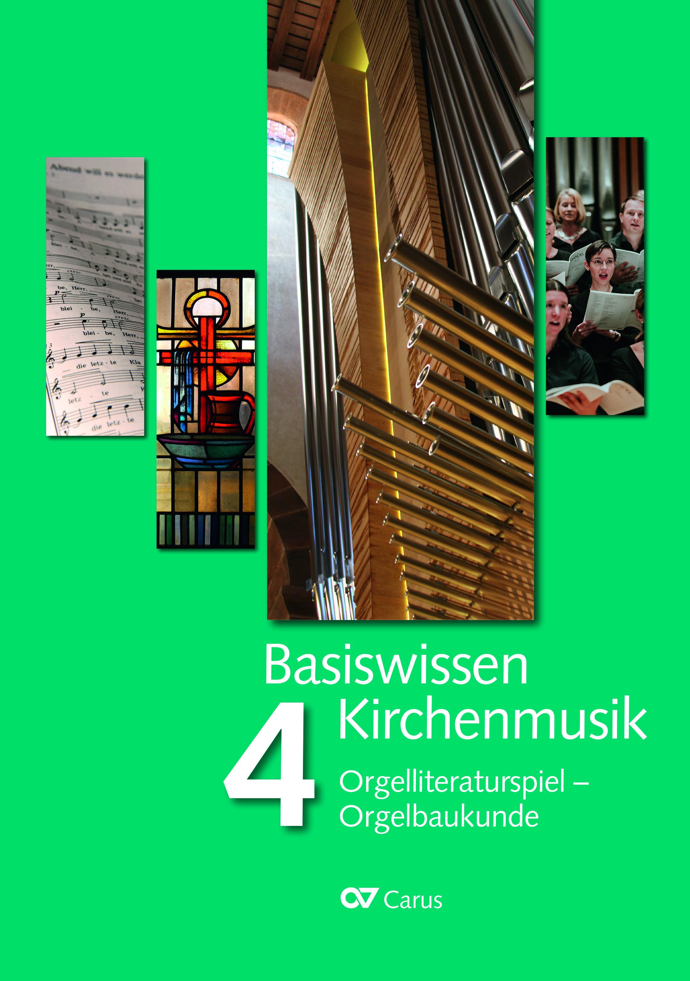 Vorderes Coverbild Basiswissen Kirchenmusik (Band 4): Orgelliteraturspiel - Orgelbaukunde
