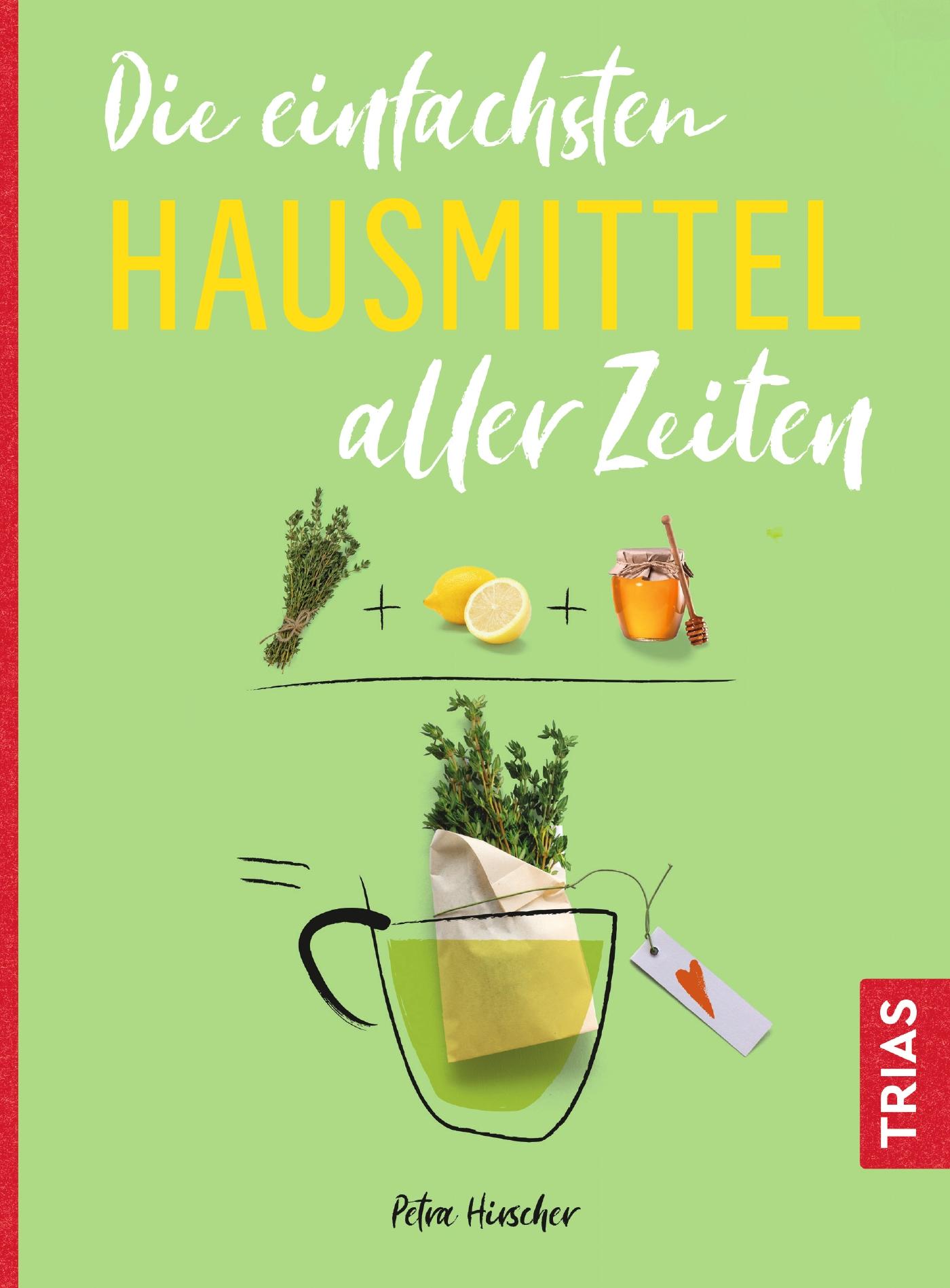 Vorderes Coverbild Die einfachsten Hausmittel aller Zeiten