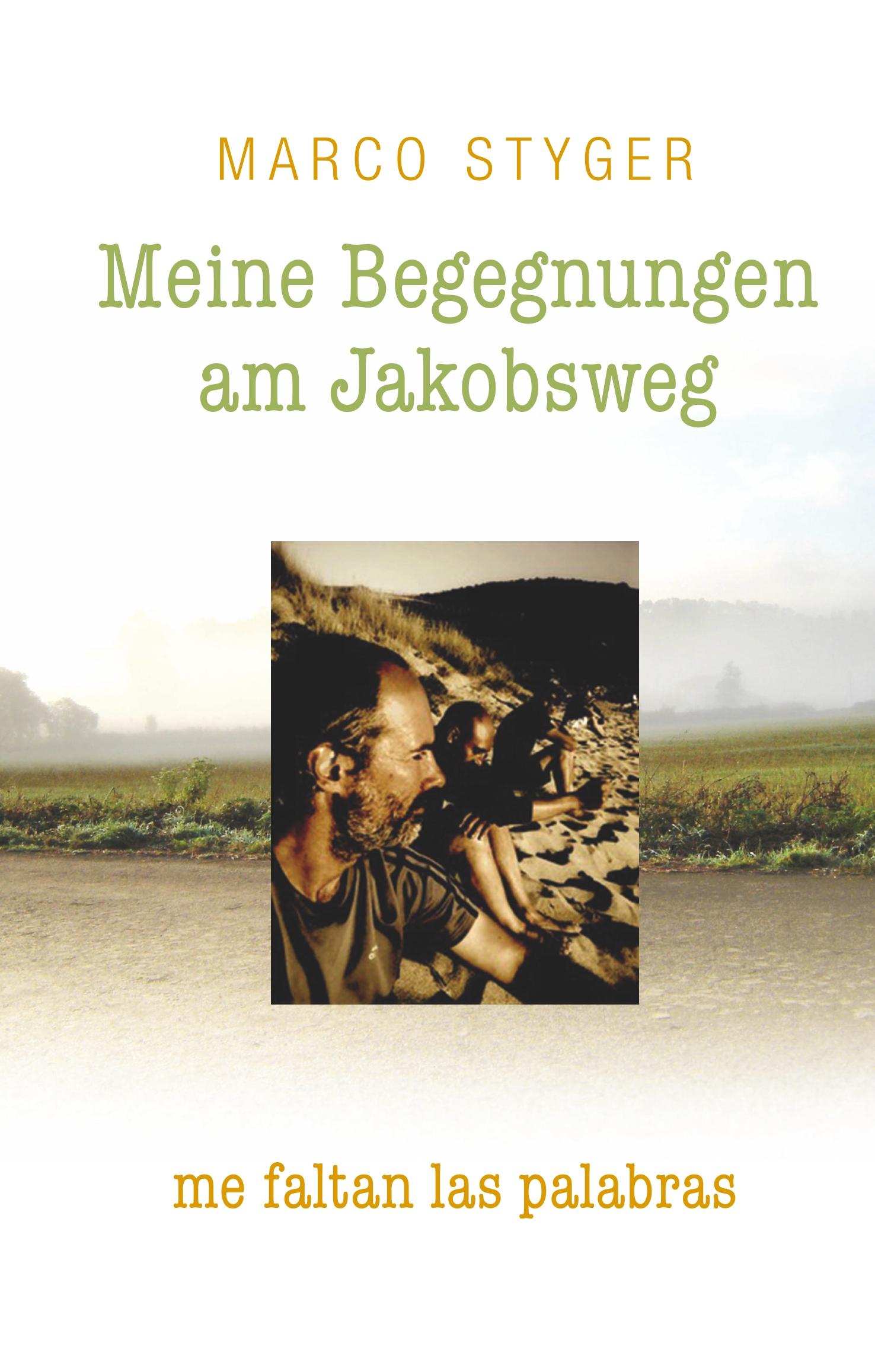 Vorderes Coverbild Meine Begegnungen am Jakobsweg