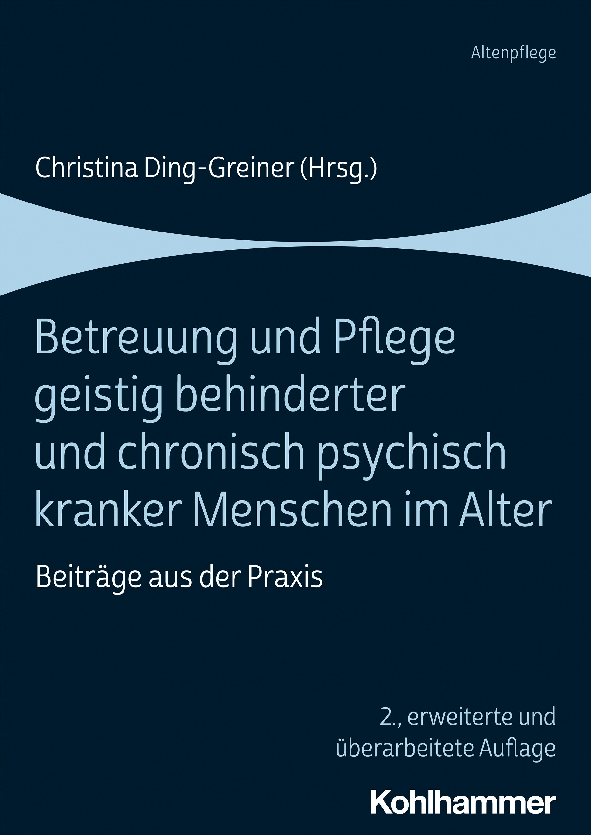 Vorderes Coverbild Betreuung und Pflege geistig behinderter und chronisch psychisch kranker Menschen im Alter
