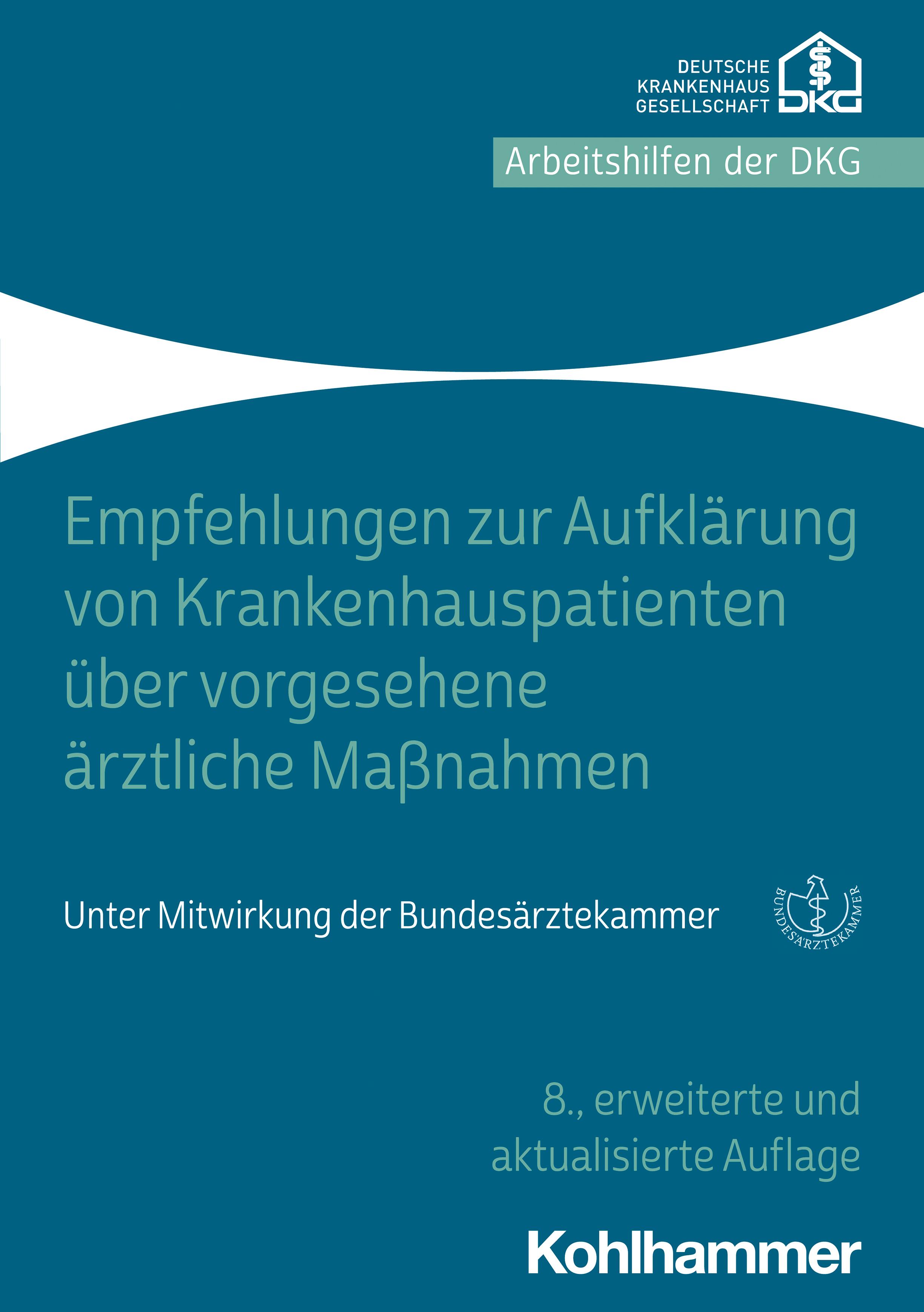 Vorderes Coverbild Empfehlungen zur Aufklärung von Krankenhauspatienten über vorgesehene ärztliche Maßnahmen