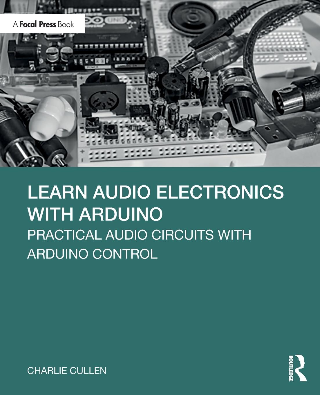 Vorderes Coverbild Learn Audio Electronics with Arduino