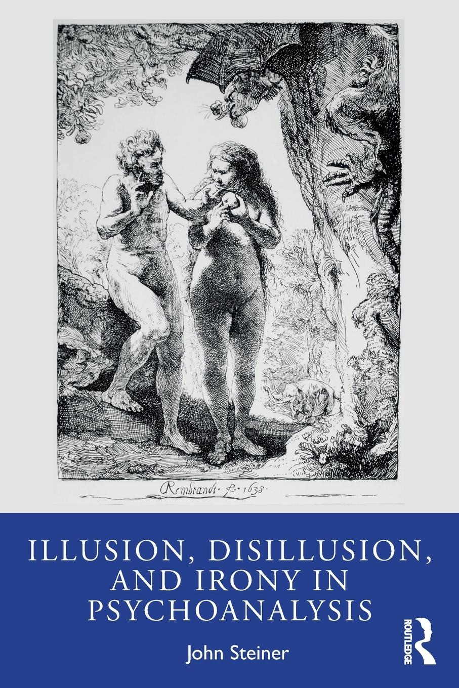 Vorderes Coverbild Illusion, Disillusion, and Irony in Psychoanalysis