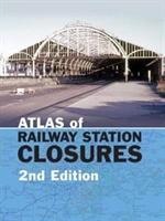 Vorderes Coverbild Atlas of Railway Station Closures