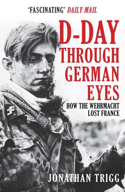 Vorderes Coverbild D-Day Through German Eyes