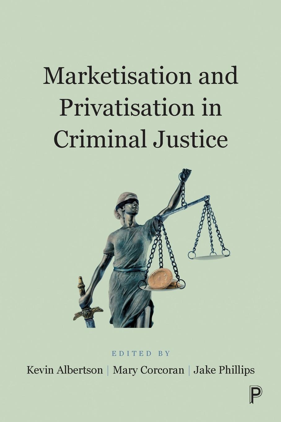 Vorderes Coverbild Marketisation and Privatisation in Criminal Justice