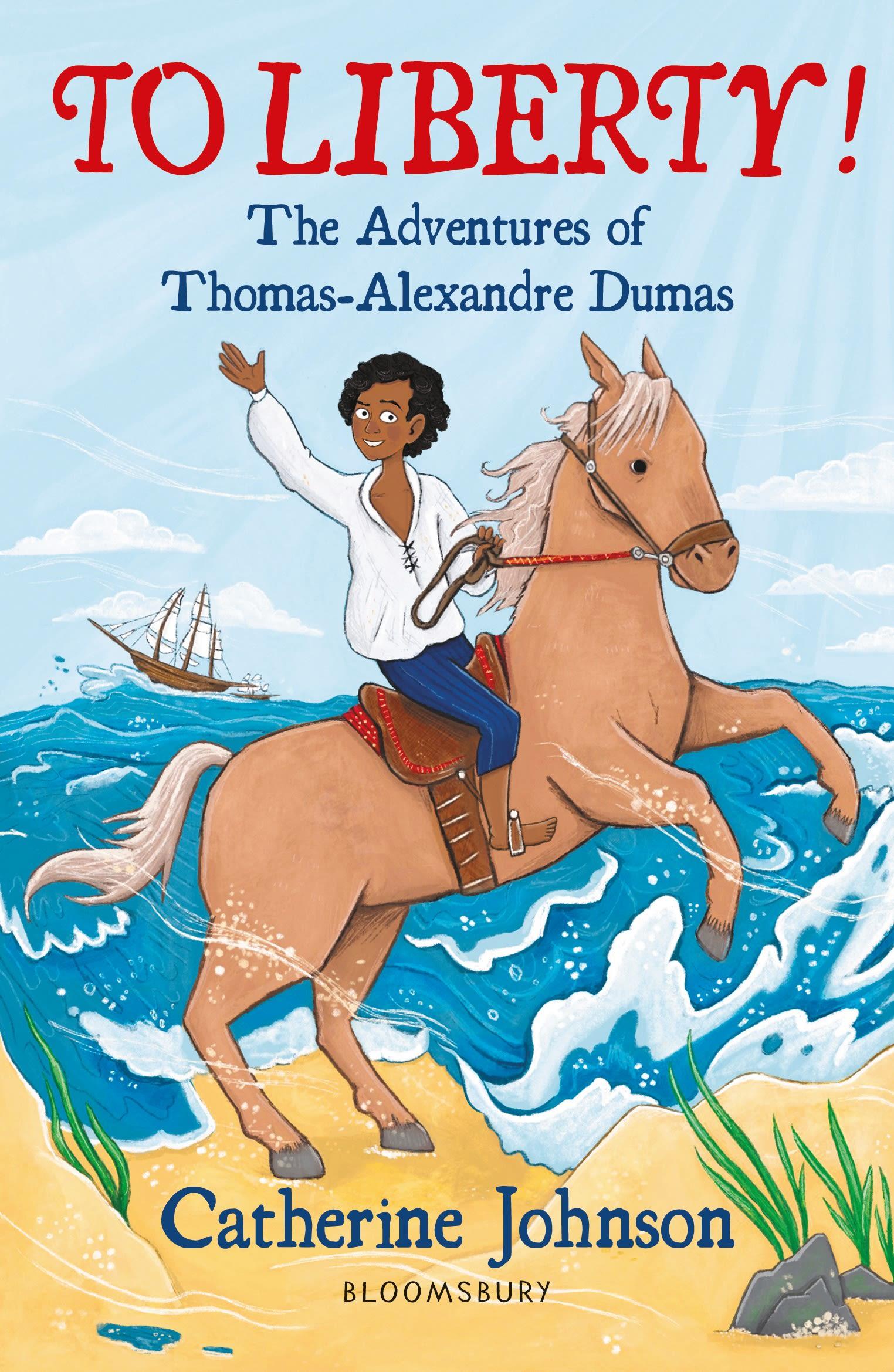 Vorderes Coverbild To Liberty! The Adventures of Thomas-Alexandre Dumas: A Bloomsbury Reader