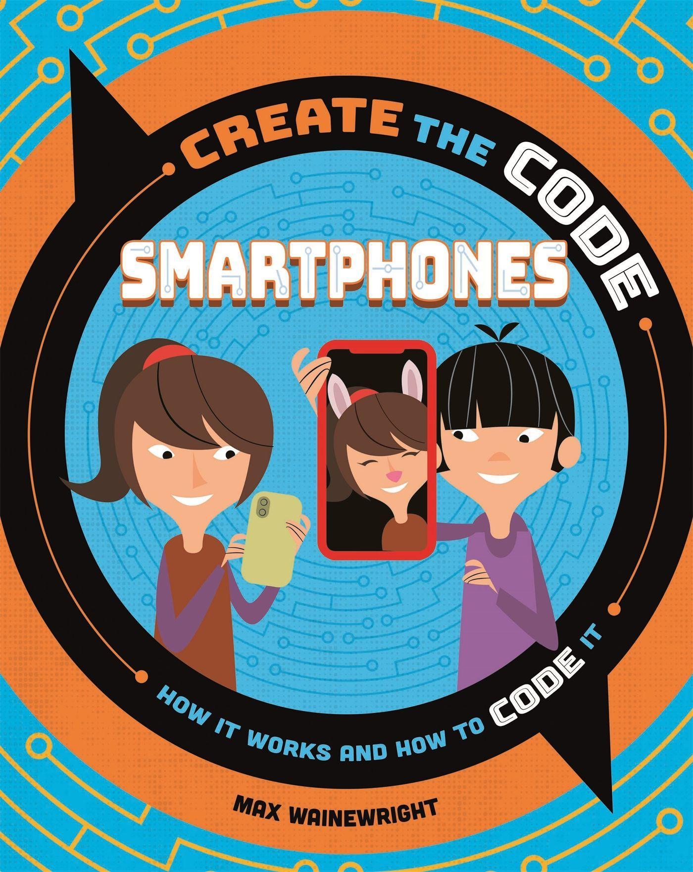Vorderes Coverbild Create the Code: Smartphones