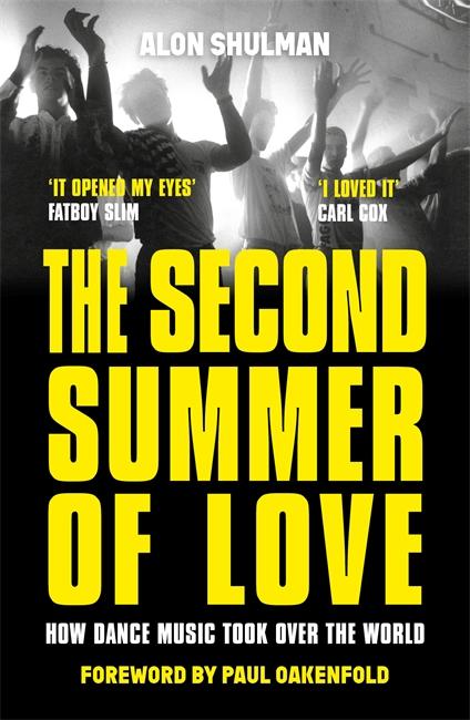 Vorderes Coverbild The Second Summer of Love: How Dance Music Took Over the World