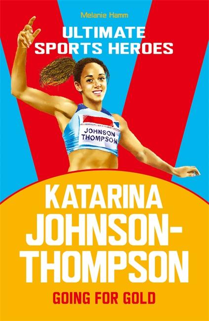 Vorderes Coverbild Katarina Johnson-Thompson (Ultimate Sports Heroes)